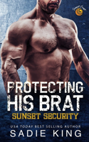 Protecting His Brat: An OTT insta love romance