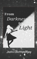 From Darkness to Light