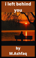 I left behind you