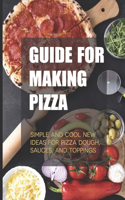 Guide For Making Pizza