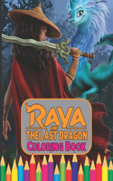 Raya and the Last Dragon Coloring Book: Epic Fantasy Scenes for Raya a Lot of Raya and the Last Dragon Images for Coloring and Relaxing