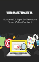 Video Marketing Ideas
