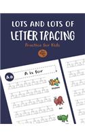 Lots and Lots of Letter Tracing Practice for Kids