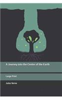 A Journey into the Center of the Earth: Large Print