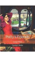 Patty's Friends: Large Print