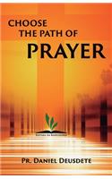 Choose the Path of Prayer