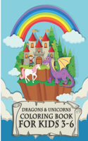Dragons & Unicorns Coloring Book For Kids 3-6