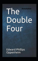 The Double Four Annotated