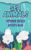 Sea Animals Scissor Skills Activity Book