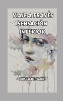 Viaje a Través Sensación Interior