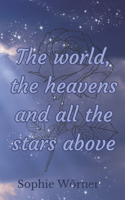 world, the heavens and all the stars above: A standalone vampire romance