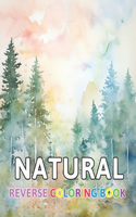 Natural Reverse Coloring Book: New and Exciting Color Designs, Draw Your Lines