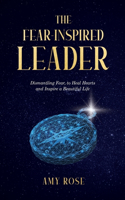 The Fear-Inspired Leader