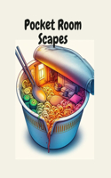 Pocket Room Scapes