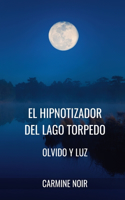 El Hipnotizador del lago Torpedo