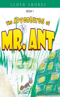 Adventures of Mr. Ant