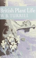 British Plant Life (Collins New Naturalist Library, Book 10): v. 10