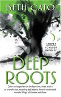 Deep Roots