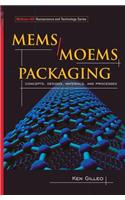 Mems/Moem Packaging: Concepts, Designs, Materials and Processes