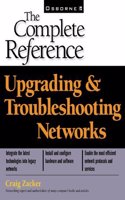 Upgrading and Troubleshooting Networks: The Complete Reference (Book/CD-ROM package)