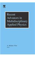 Recent Advances in Multidisciplinary Applied Physics: Proceedings of the First International Meeting on Applied Physics (Aphys-2003)