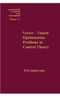 Vector-Valued Optimization Problems in Control Theory: (148 Mathematics in Science and Engineering)