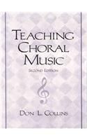 Teaching Choral Music