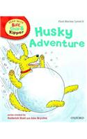 Oxford Reading Tree Read With Biff, Chip, and Kipper: First Stories: Level 5: Husky Adventure: (Oxford Reading Tree Read With Biff, Chip, and Kipper: First Stories)