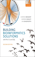 Building Bioinformatics Solutions 2nd Edition: With Perl, R, and SQL
