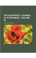 The Quarterly Journal of Economics (Volume 36)