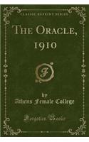 The Oracle, 1910 (Classic Reprint)