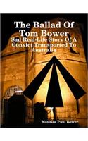 The Ballad Of Tom Bower - Sad Real-Life Story Of A Convict Transported To Australia