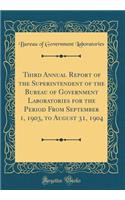Third Annual Report of the Superintendent of the Bureau of Government Laboratories for the Period From September 1, 1903, to August 31, 1904 (Classic Reprint)