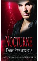 Nocturne: Dark Awakenings: WITH Penance AND After the Lightning AND Seeing Red AND A Kiss of Frost AND Ice Bound