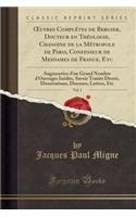 Oeuvres ComplÃ©tes de Bergier, Docteur En ThÃ©ologie, Chanoine de la MÃ©tropole de Paris, Confesseur de Mesdames de France, Etc, Vol. 1: AugmentÃ©es d'Un Grand Nombre d'Ouvrages InÃ©dits, Savoir TraitÃ©s Divers, Dissertations, Discours, Lettres, Et: AugmentÃ©es d'Un Grand Nombre d'Ouvrages InÃ©dits, Savoir TraitÃ©s Divers, Dissertations, Discours, Lettres, Etc