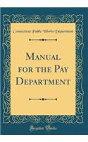 Manual for the Pay Department (Classic Reprint)