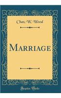 Marriage (Classic Reprint)