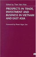 Prospects in Trade, Investment and Business in Vietnam and East Asia