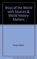 Ways of the World with Sources & World History Matters