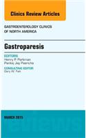 Gastroparesis, An issue of Gastroenterology Clinics of North America