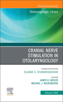 Cranial Nerve Stimulation in Otolaryngology, An Issue of Otolaryngologic Clinics of North America