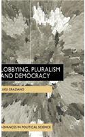 Lobbying, Pluralism and Democracy