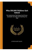 Why 250,000 Children Quit School