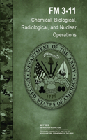 Chemical, Biological, Radiological, and Nuclear Operations (FM 3-11)