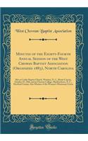 Minutes of the Eighty-Fourth Annual Session of the West Chowan Baptist Association (Organized 1883), North Carolina: Met at Cashie Baptist Church, Windsor, N. C., Bertie County, October 25, 1966, and at Chowan College, Murfreesboro, N. C., Hertford