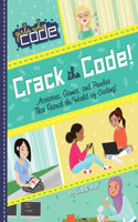 Crack the Code!: Activities, Games, and Puzzles That Reveal the World of Coding(Girls Who Code)
