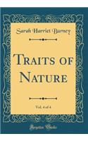 Traits of Nature, Vol. 4 of 4 (Classic Reprint)