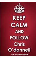 Keep Calm and Follow Chris O'Donnell 2018-2019 Supreme Planner