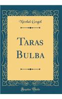 Taras Bulba (Classic Reprint)