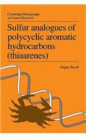 Sulfur Analogues of Polycyclic Aromatic Hydrocarbons (Thiaarenes)